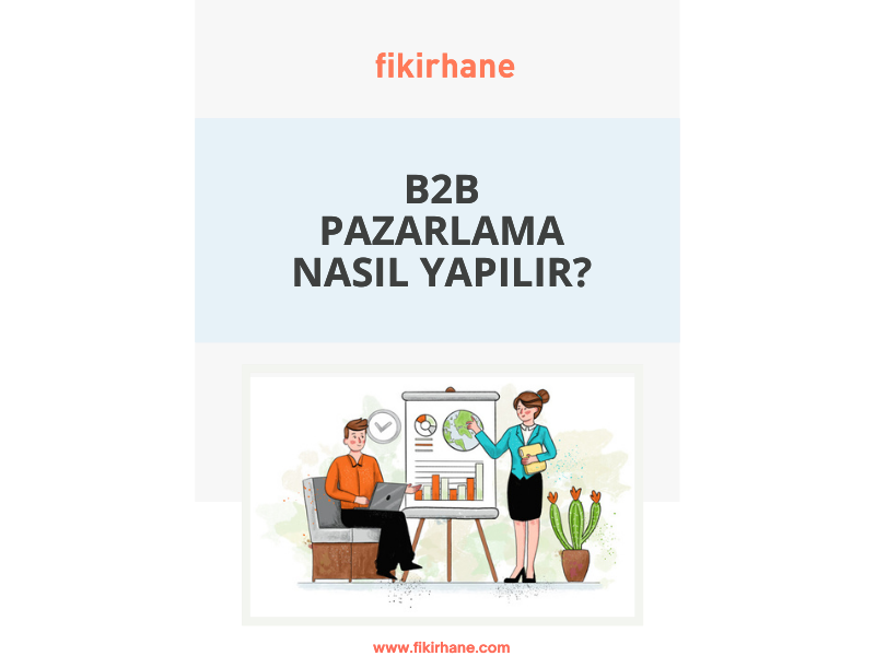 b2b-pazarlama-nasil-yapilir